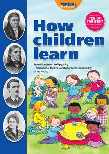 Cover image for How Children Learn: From Montessori to Vygotsky - Educational Theories and Approaches Made Easy