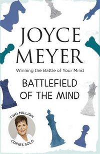 Cover image for Battlefield of the Mind: Winning the Battle of Your Mind