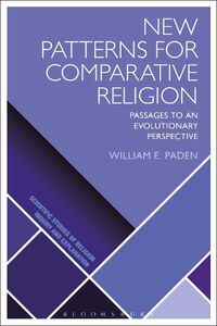 Cover image for New Patterns for Comparative Religion: Passages to an Evolutionary Perspective