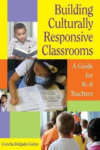 Cover image for Building Culturally Responsive Classrooms: A Guide for K-6 Teachers