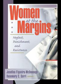 Cover image for Women at the Margins: Neglect, Punishment, and Resistance