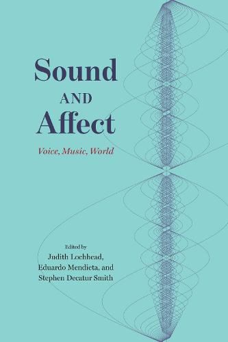 Cover image for Sound and Affect: Voice, Music, World