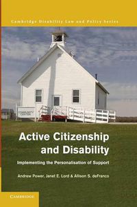 Cover image for Active Citizenship and Disability: Implementing the Personalisation of Support