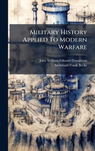 Cover image for Military History Applied To Modern Warfare