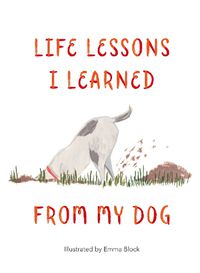 Cover image for Life Lessons I Learned from my Dog