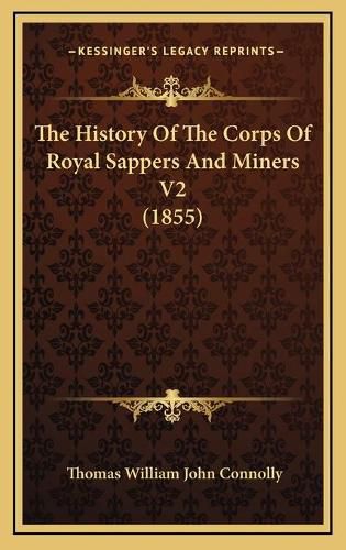 The History of the Corps of Royal Sappers and Miners V2 (1855)