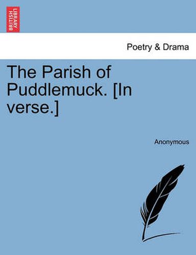 Cover image for The Parish of Puddlemuck. [in Verse.]