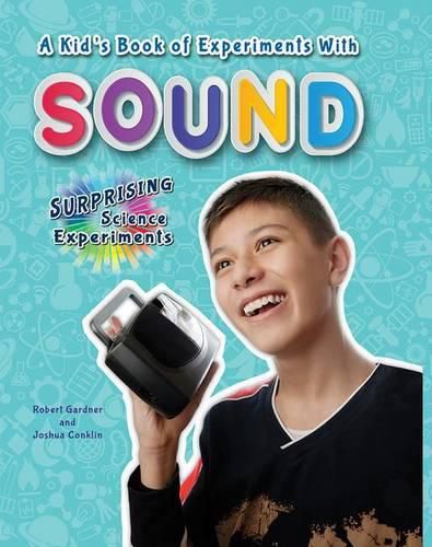 A Kid's Book of Experiments with Sound