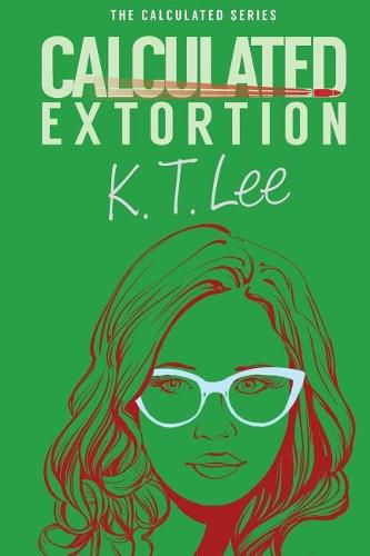 Cover image for Calculated Extortion: A Calculated Series Prequel Novella