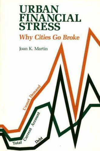 Cover image for Urban Financial Stress: Why Cities Go Broke