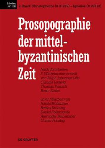 Prosopographie der mittelbyzantinischen Zeit, Band 2, Christophoros (# 21279) - Ignatios (# 22712)