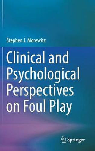 Cover image for Clinical and Psychological Perspectives on Foul Play