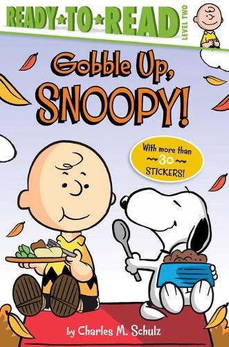 Gobble Up, Snoopy!: Ready-To-Read Level 2