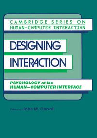 Cover image for Designing Interaction: Psychology at the Human-Computer Interface