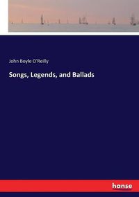 Cover image for Songs, Legends, and Ballads