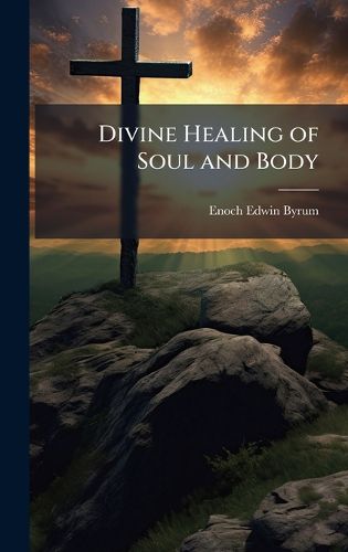 Cover image for Divine Healing of Soul and Body