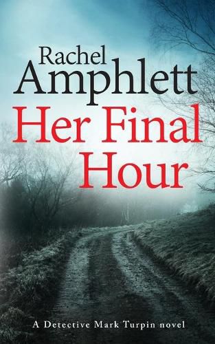 Her Final Hour: A Detective Mark Turpin murder mystery