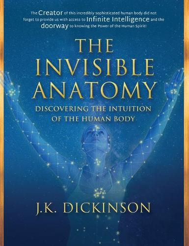 Cover image for The Invisible Anatomy: Discovering The Intuition Of The Human Body