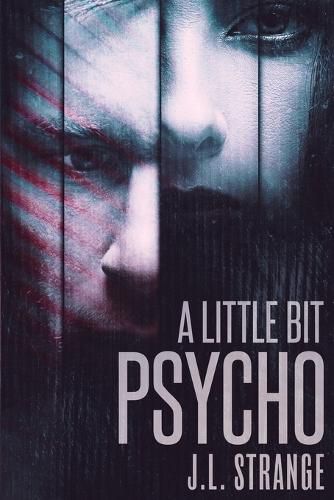 Cover image for A Little Bit Psycho