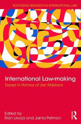 Cover image for International Law-making: Essays in Honour of Jan Klabbers