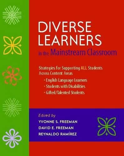 Cover image for Diverse Learners in the Mainstream Classroom: Strategies for Supporting All Students Across Content Areas--English Language Learners, Students with Disabilities, Gifted/Talented Students