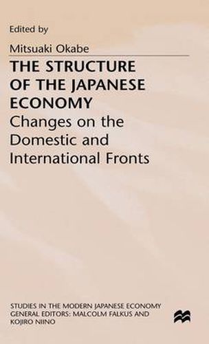 Cover image for The Structure of the Japanese Economy: Changes on the Domestic and International Fronts