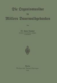 Cover image for Die Organismusidee in Moellers Dauerwaldgedanken