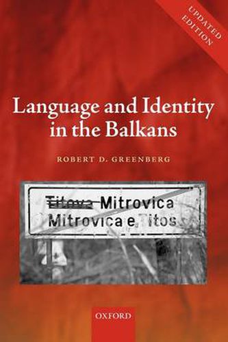 Language and Identity in the Balkans: Serbo-Croatian and Its Disintegration