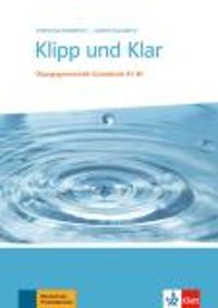 Cover image for Klipp und Klar: U>bungsgrammatik Grundstufe A1-B1 ohne Losungen