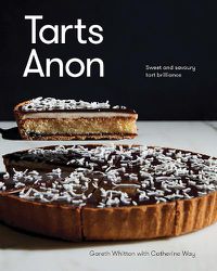 Cover image for Tarts Anon: Sweet and Savoury Tart Brilliance