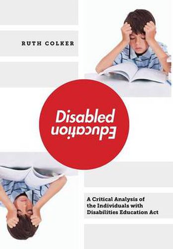 Cover image for Disabled Education: A Critical Analysis of the Individuals with Disabilities Education Act