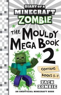 Cover image for Diary of a Minecraft Zombie: The Mouldy Mega Book 2
