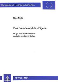 Cover image for Das Fremde Und Das Eigene: Hugo Von Hofmannsthal Und Die Russische Kultur