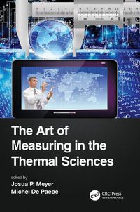 Cover image for The Art of Measuring in the Thermal Sciences