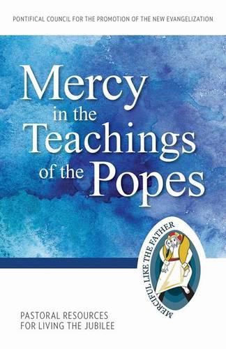 Cover image for Mercy in the Teachings of the Popes: Pastoral Resources for Living the Jubilee