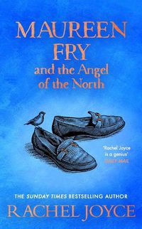 Cover image for Maureen Fry and the Angel of the North: From the bestselling author of The Unlikely Pilgrimage of Harold Fry