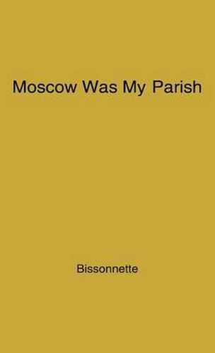 Cover image for Moscow Was My Parish