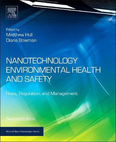 Nanotechnology Environmental Health and Safety: Risks, Regulation, and Management