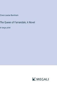 Cover image for The Queen of Farrandale; A Novel