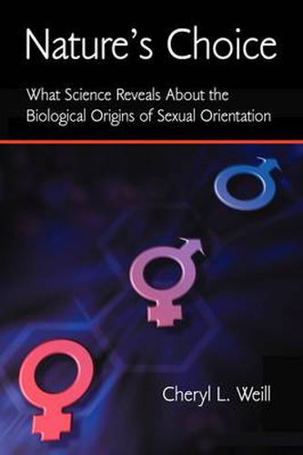 Cover image for Nature's Choice: What Science Reveals About the Biological Origins of Sexual Orientation