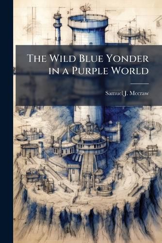 Cover image for The Wild Blue Yonder in a Purple World