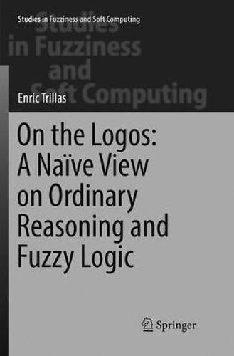 Cover image for On the Logos: A Naive View on Ordinary Reasoning and Fuzzy Logic