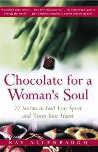 Cover image for Chocolate for a Woman's Soul: 77 Stories to Feed Your Spirit and Warm Your Heart