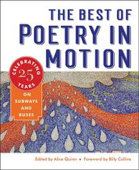 Cover image for The Best of Poetry in Motion: Celebrating Twenty-Five Years on Subways and Buses