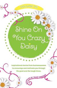 Cover image for Shine On You Crazy Daisy - Volume 5