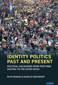 Cover image for Identity Politics Past and Present: Political Discourses from Post-War Austria to the Covid Crisis