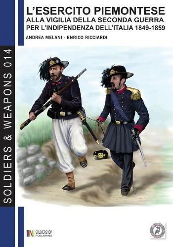 Cover image for L'esercito piemontese alla vigilia della seconda guerra per l'indipendenza dell'Italia 1849 - 1859