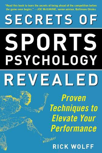 Cover image for Secrets of Sports Psychology Revealed: Proven Techniques to Elevate Your Performance