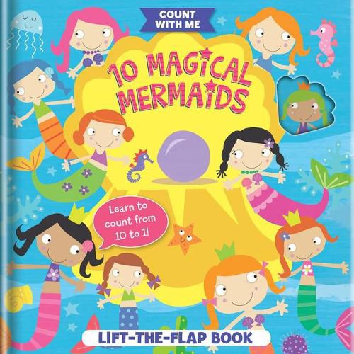 10 Magical Mermaids: A Lift-the-Flap Book