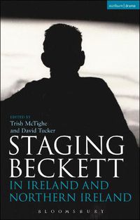 Cover image for Staging Beckett in Ireland and Northern Ireland